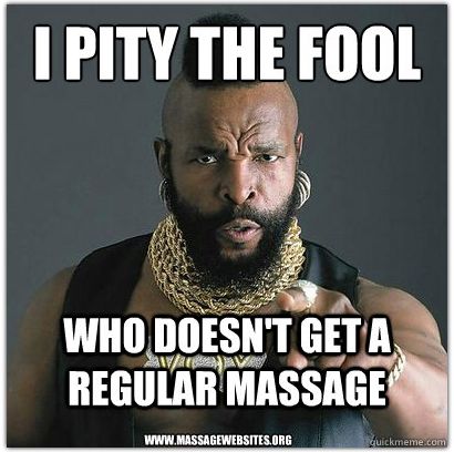 2e0e60a01ae7d9f4e20e466fae621056--crazy-meme-massage-quotes.jpg